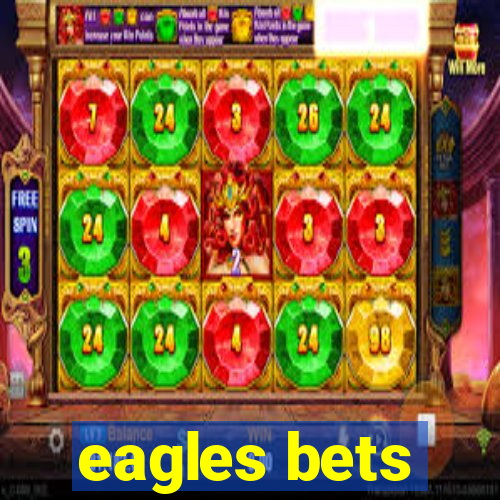 eagles bets